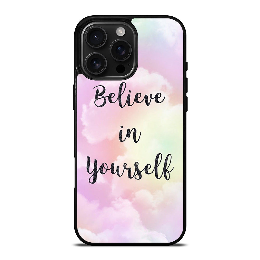 BELIEVE IN YOURSELF QUOTE SKY iPhone Case Cover