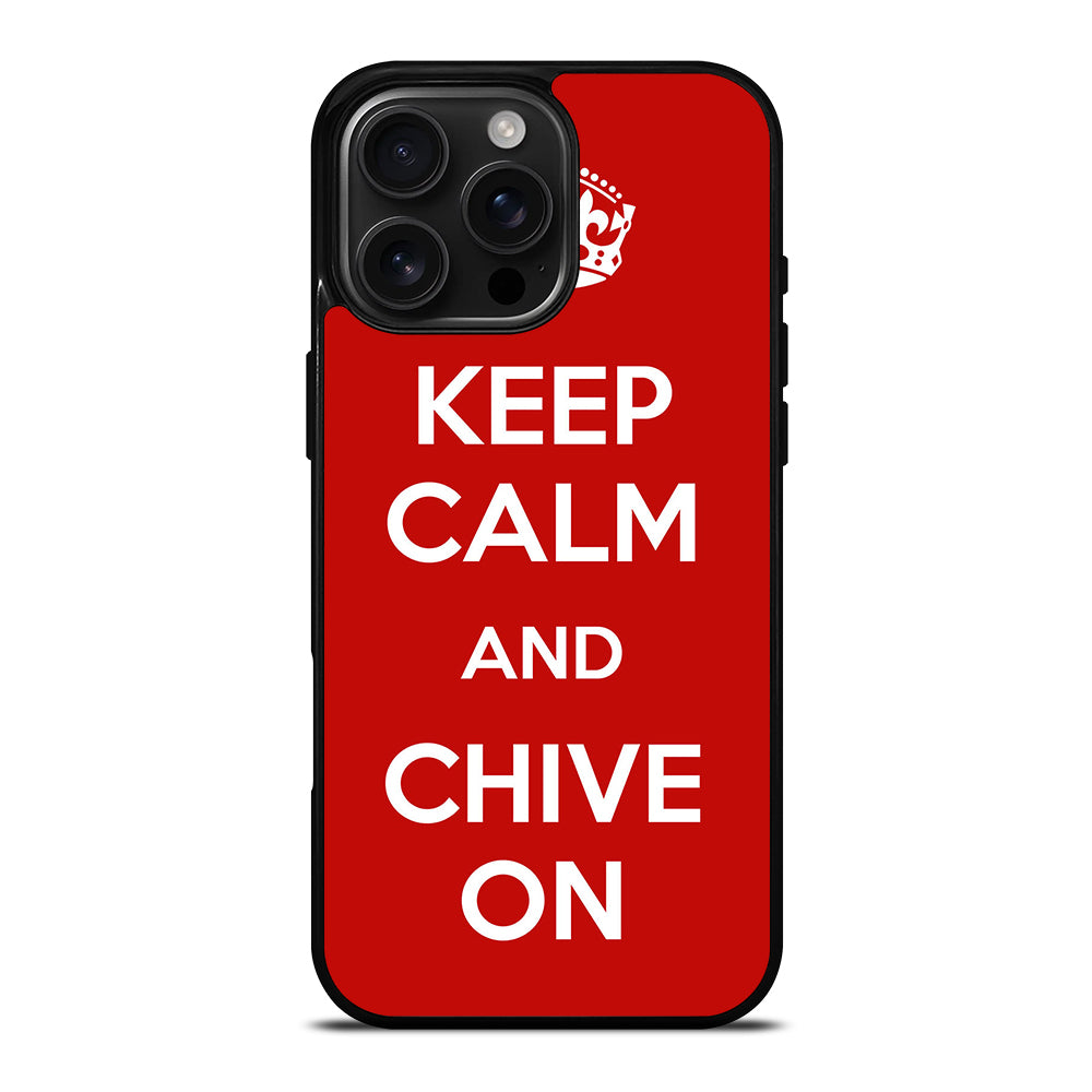 KEEP CALM AND CHIVE ON 4 iPhone Case Cover