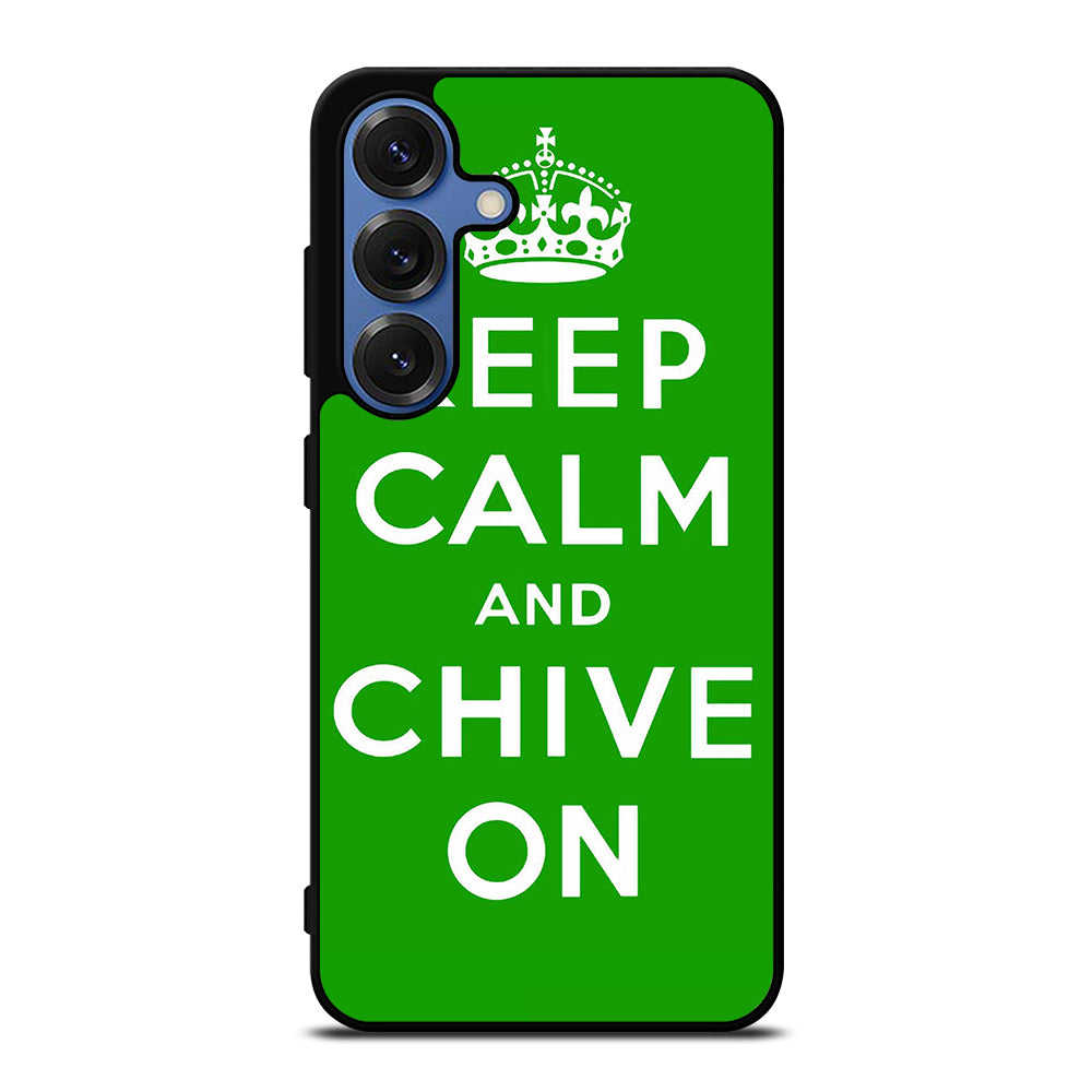 KEEP CALM AND CHIVE ON 6 Samsung Galaxy Case Cover
