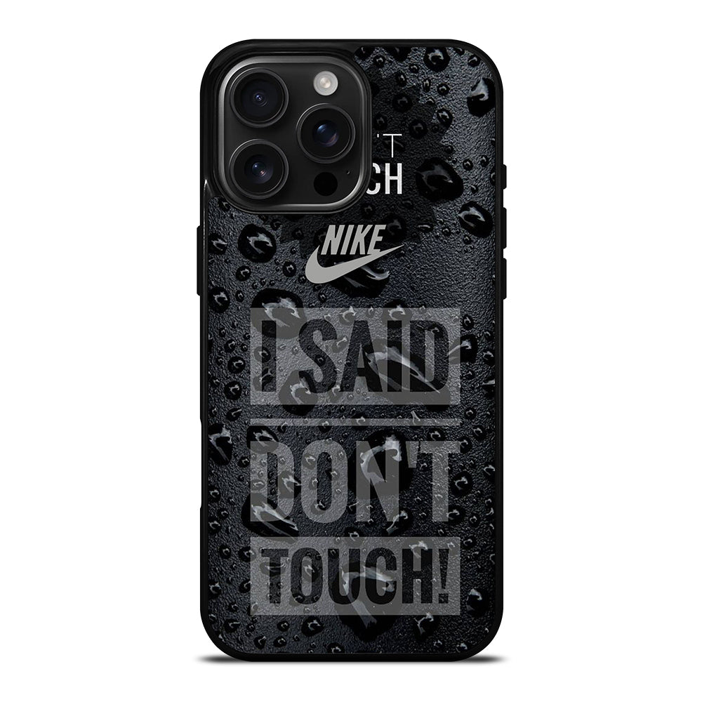 NIKE DON'T TOUCH MY PHONE iPhone Case Cover
