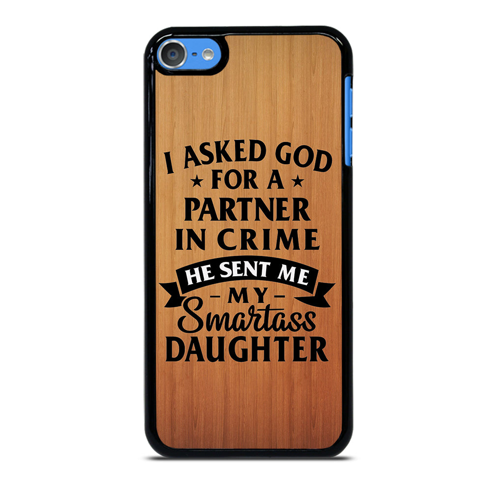 PARTNER IN CRIME DAUGHTER iPod Touch Case Cover