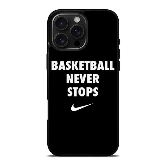 BASKETBALL NEVER STOPS 1 iPhone Case Cover
