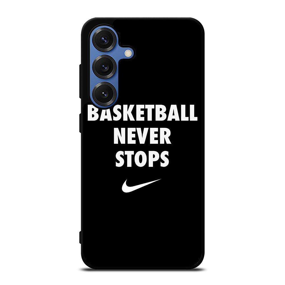 BASKETBALL NEVER STOPS 1 Samsung Galaxy Case Cover
