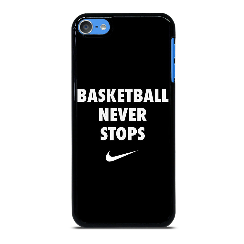 BASKETBALL NEVER STOPS 1 iPod Touch Case Cover