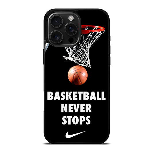 BASKETBALL NEVER STOPS 2 iPhone Case Cover