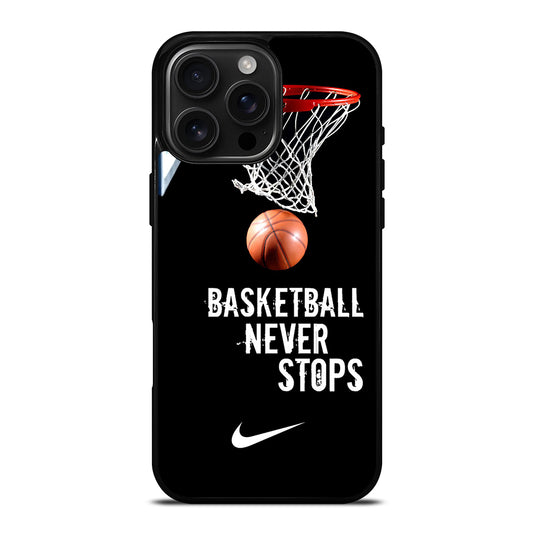 BASKETBALL NEVER STOPS NIKE 2 iPhone Case Cover
