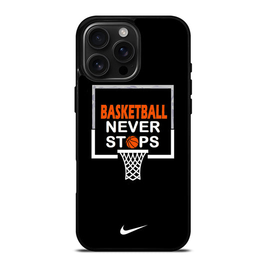 BASKETBALL NEVER STOPS NIKE 3 iPhone Case Cover