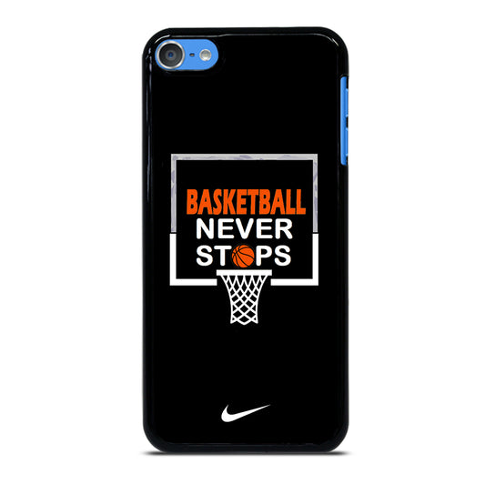 BASKETBALL NEVER STOPS NIKE 3 iPod Touch Case Cover