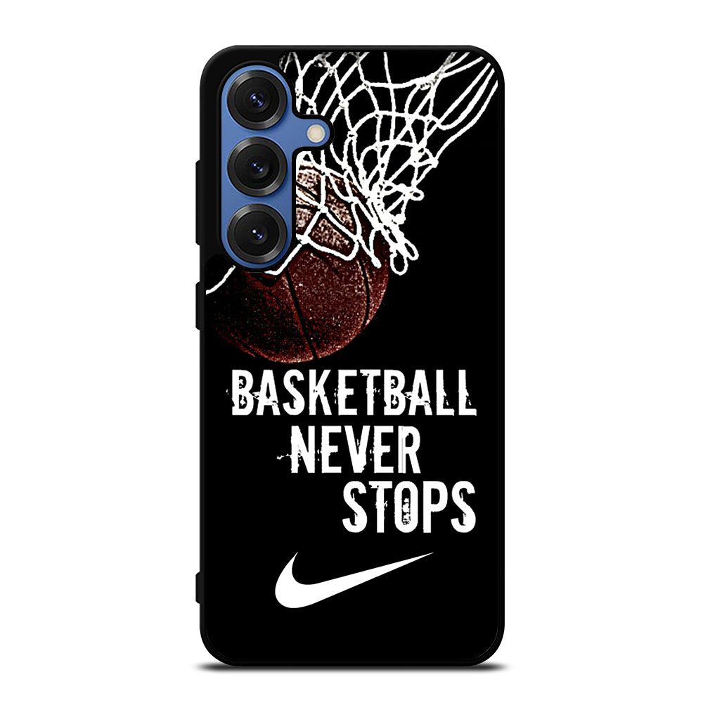 BASKETBALL NEVER STOPS NIKE Samsung Galaxy Case Cover