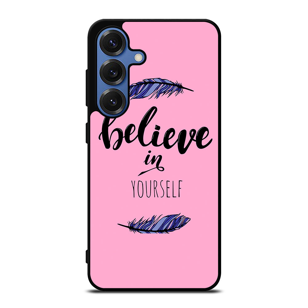 BELIEVE IN YOURSELF INSPIRATION Samsung Galaxy Case Cover