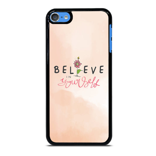 BELIEVE IN YOURSELF PINK iPod Touch Case Cover