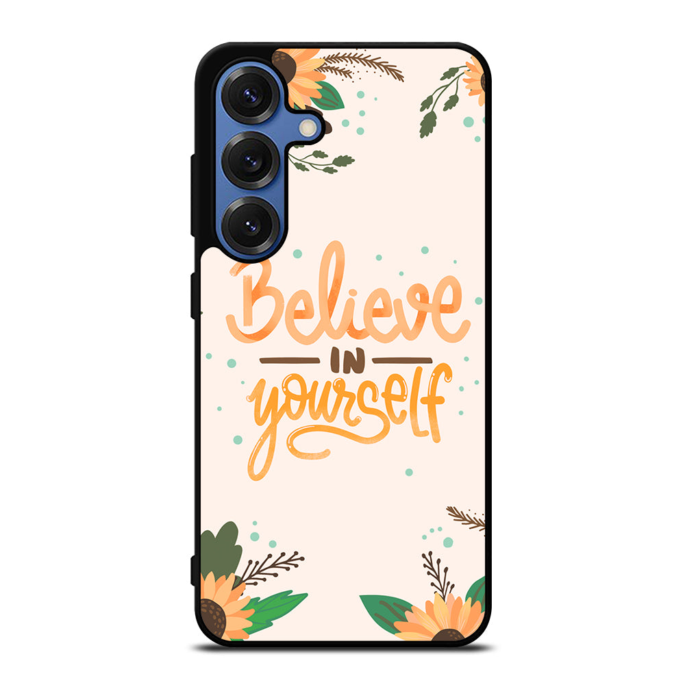 BELIEVE IN YOURSELF Samsung Galaxy Case Cover