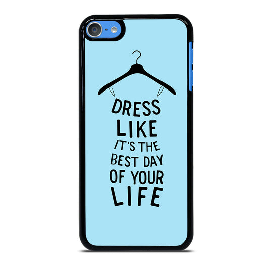 DRESS OF LIFE QUOTES iPod Touch Case Cover