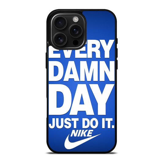 EVERY DAMN DAY JUST DO IT NIKE iPhone Case Cover