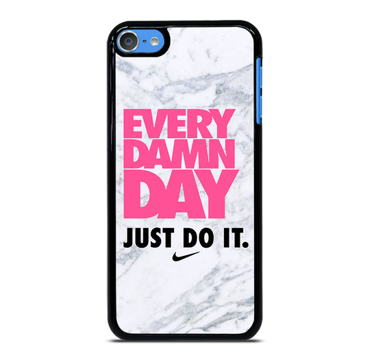 EVERY DAMN DAY JUST DO IT NIKE MARBLE iPod Touch Case Cover