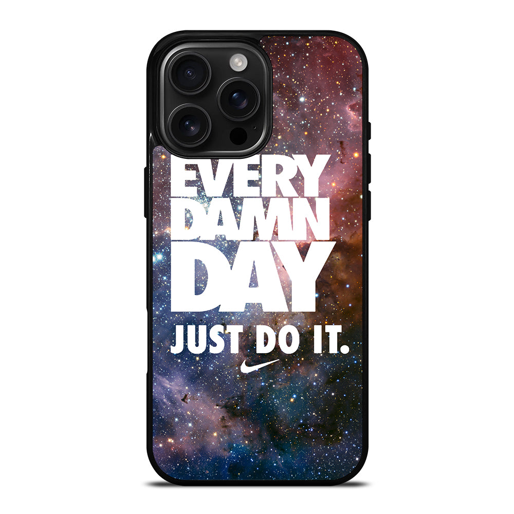 EVERY DAMN DAY JUST DO IT NIKE NEBULA iPhone Case Cover
