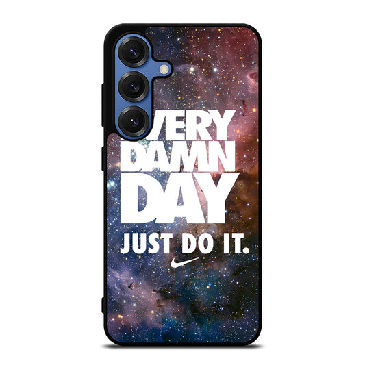 EVERY DAMN DAY JUST DO IT NIKE NEBULA Samsung Galaxy Case Cover