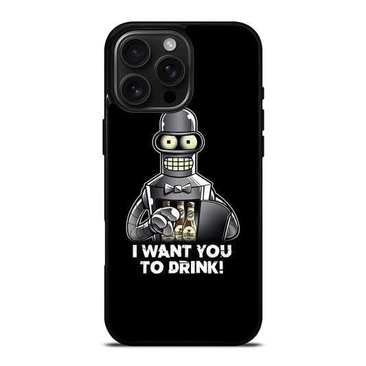 FUTURAMA BENDER I WANT YOU TO DRINK iPhone Case Cover