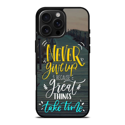 GREAT THINGS TAKE TIME QUOTES iPhone Case Cover