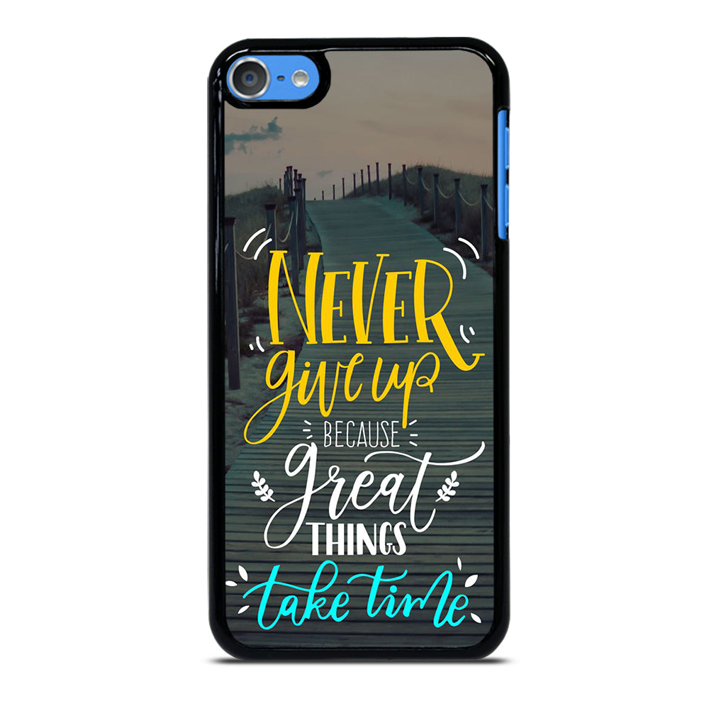 GREAT THINGS TAKE TIME QUOTES iPod Touch Case Cover