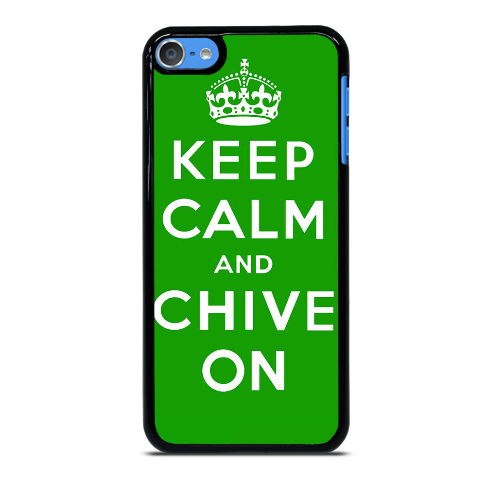 KEEP CALM AND CHIVE ON 6 iPod Touch Case Cover