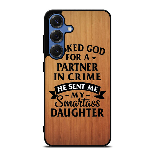 PARTNER IN CRIME DAUGHTER Samsung Galaxy Case Cover