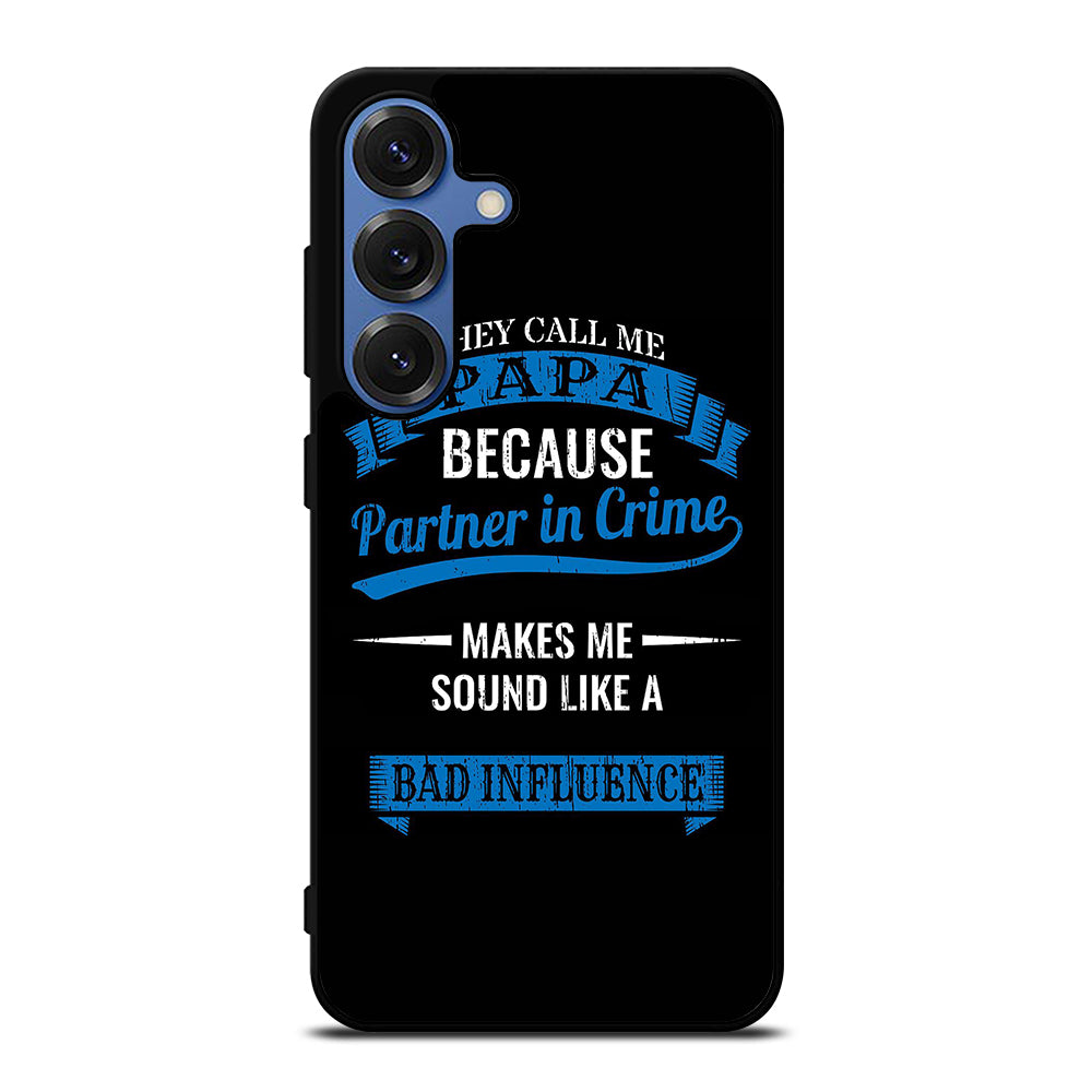 PARTNER IN CRIME PAPA Samsung Galaxy Case Cover