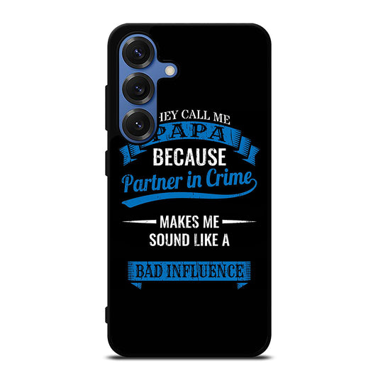 PARTNER IN CRIME PAPA Samsung Galaxy Case Cover
