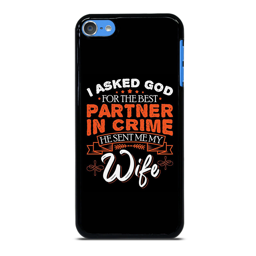 PARTNER IN CRIME WIFE iPod Touch Case Cover
