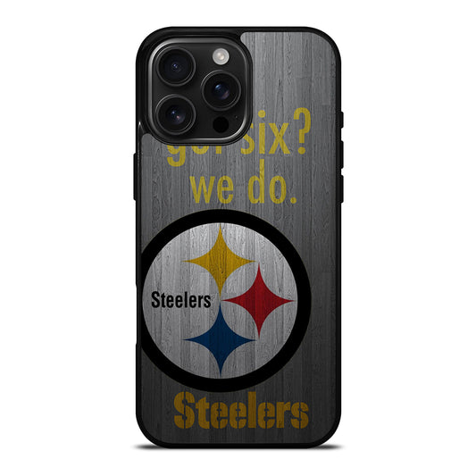 PITTSBURGH STEELERS GOT SIX iPhone Case Cover