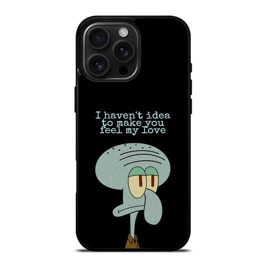 SQUIDWARD TENTACLE QUOTE iPhone Case Cover