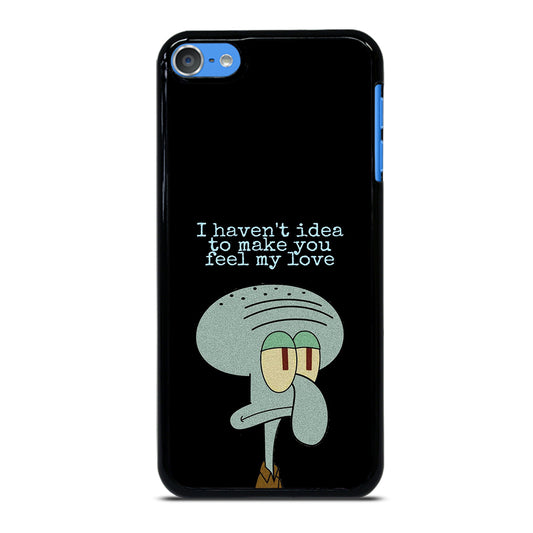 SQUIDWARD TENTACLE QUOTE iPod Touch Case Cover